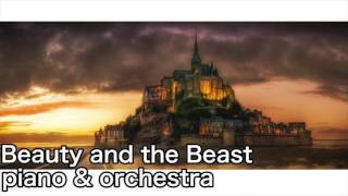 [ピアノ]Beauty and the Beast(piano & orchestra ver.) Disney