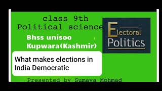 What makes Elections in India Democratic (class 9th)