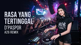 Download lagu D’PASPOR - RASA YANG TERTINGGAL | DJ VIRAL A26 REMIX mp3 Download lagu D’PASPOR - RASA YANG TERTINGGAL | DJ VIRAL A26 REMIX mp3