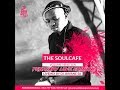 TheSoulCafe Vol19  February 2019 LoveEditionMonth 2Hour Livemix by Djy Jaivane