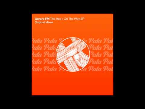 Gerard FM - On The Way (Original Mix | Preview) [Pata Pata Recordings]