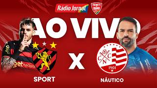 SPORT x NÁUTICO AO VIVO pela SÉRIE B do CAMPEONATO BRASILEIRO com a RÁDIO JORNAL - 30.05.2026