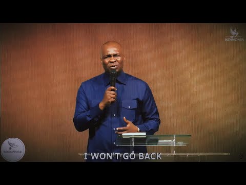 I won't go back - Apostle Joshua Selman #koinoniaworship #apostlejoshuaselman #koinoniaglobal