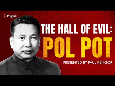 The Hall of Evil: Pol Pot | 5-Minute Videos | PragerU