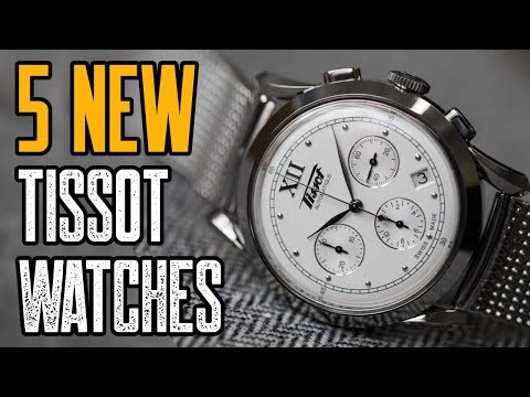 Top 5 new tissot watches