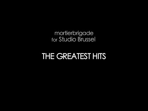 6 years mortierbrigade for Studio Brussel: The Greatest Hits (long)