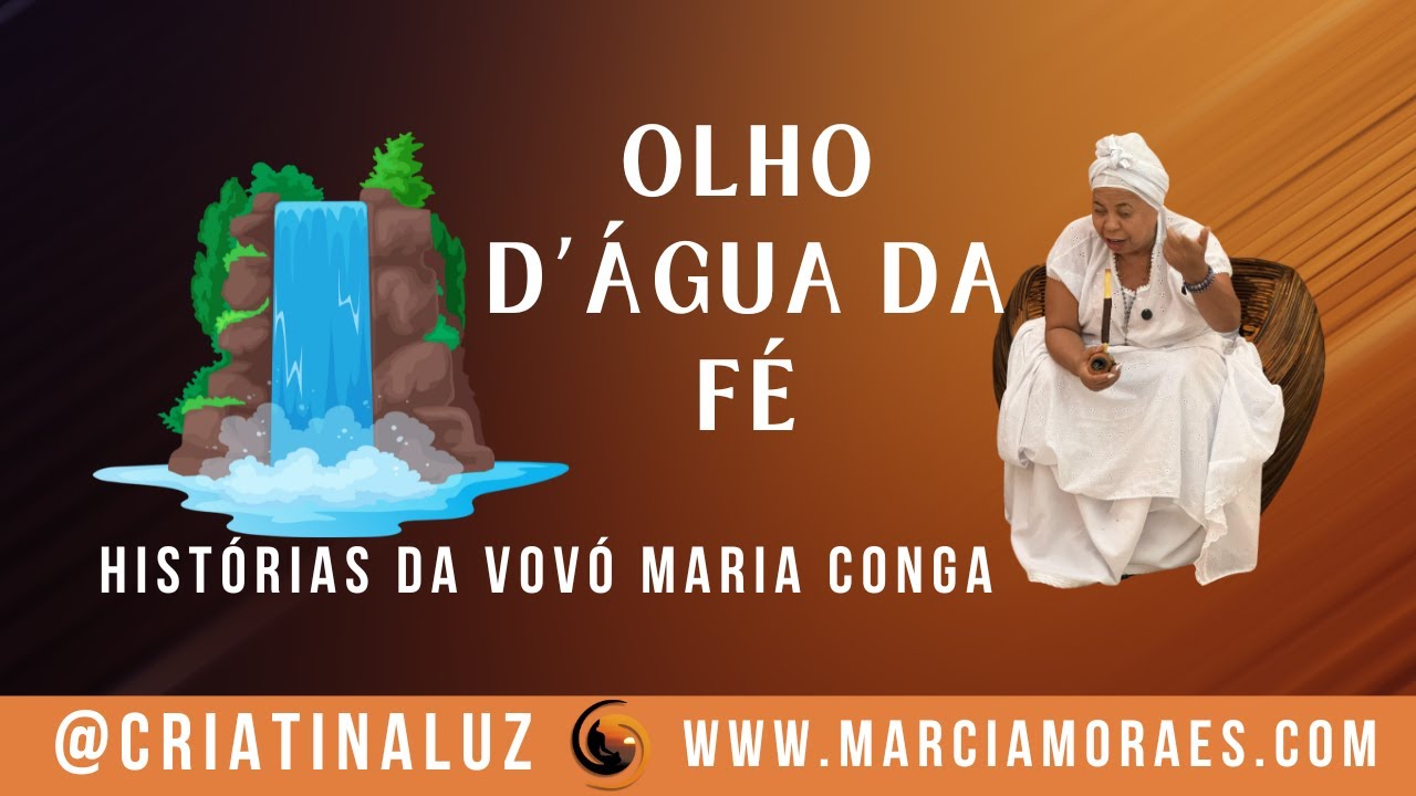 Olho D’Água da Fé - Histórias da Vovó Maria Conga