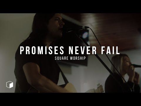 Your Promises Never Fail | Square Worship | Stephen Gasperetti & Lindsey Arcaro