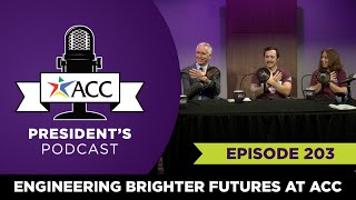 President&#39;s Podcast 203 - Engineering Brighter Futures at ACC