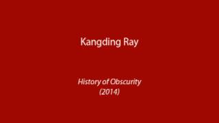 Kangding Ray - History of Obscurity (2014)