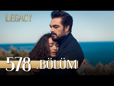 Emanet 578. Bölüm | Legacy Episode 578