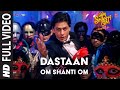 Daastaan-e-Om Shaanti Om Lyrics - Om Shanti Om