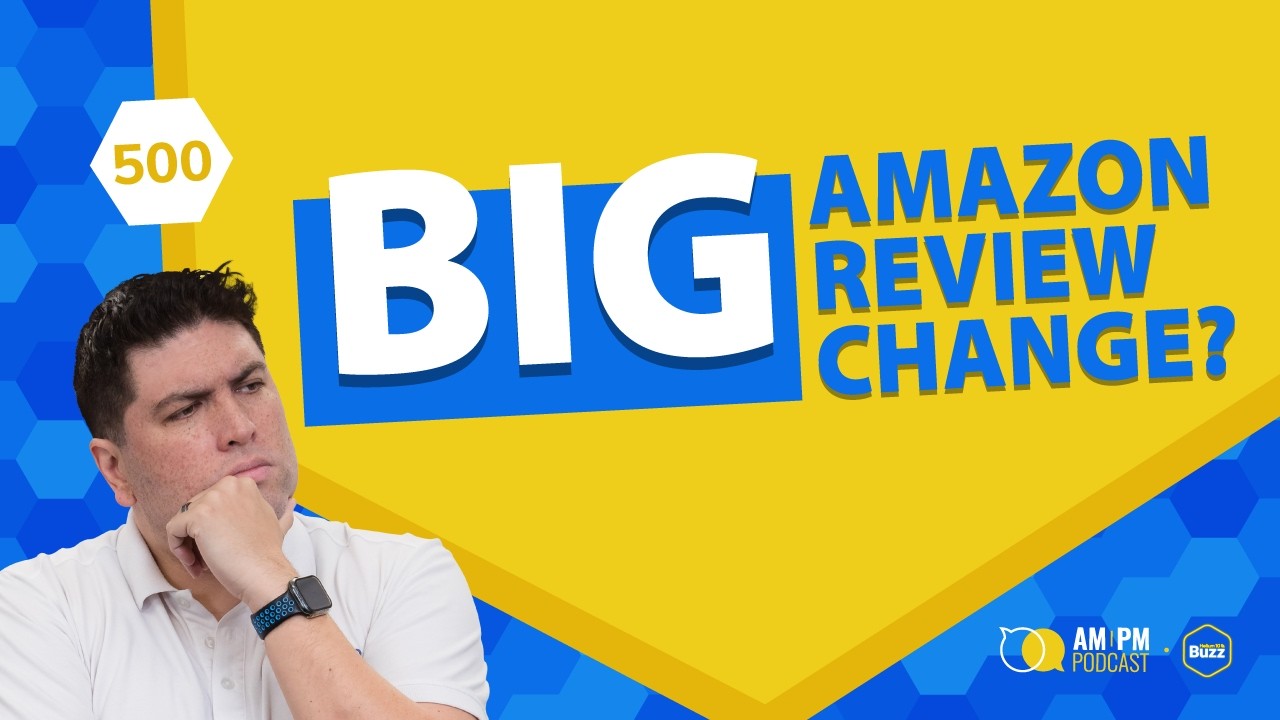 #500 - Big Amazon Review Change? & AM/PM 500th Episode | Weekly Buzz 2/27/26