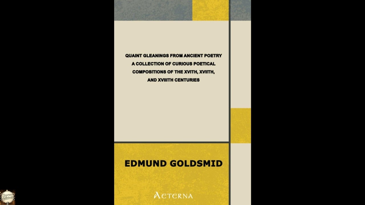 Quaint Gleanings from Ancient Poetry. A Collection of Curious Poetical Compositions