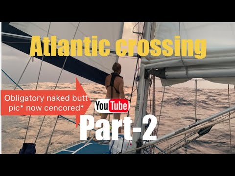 What happens during an Atlantic crossing and arrival! - Part 2 - Ep-27