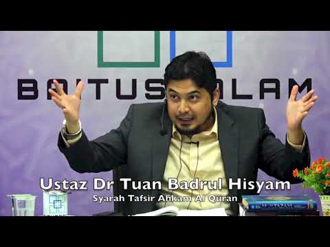 20190411 Ustaz Dr Tuan Badrul Hisyam : Syarah Tafsir Ahkam Al Quran