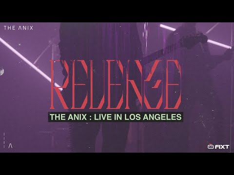 The Anix - REVENGE: Live in Los Angeles (Full Concert)
