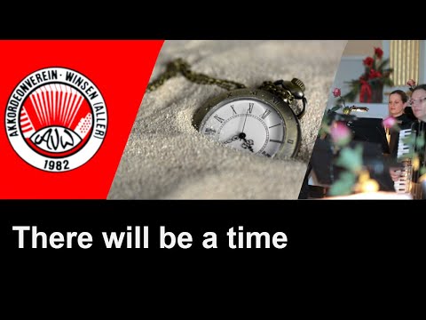 There will be a time - 1st Accordion-Orchestra of the Accordion Club Winsen (Aller)
