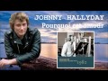 johnny Hallyday       pourquoi cet amour     versions 82