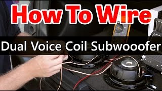 Dual Voice Coil Subwoofer wiring - Dual 2 ohm coils