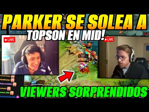 😲PARKER se solea a TOPSON en mid😲viewers sorprendidos
