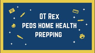 OT Rex - Tips on Preparing for a Pediatric Home Health Evaluation