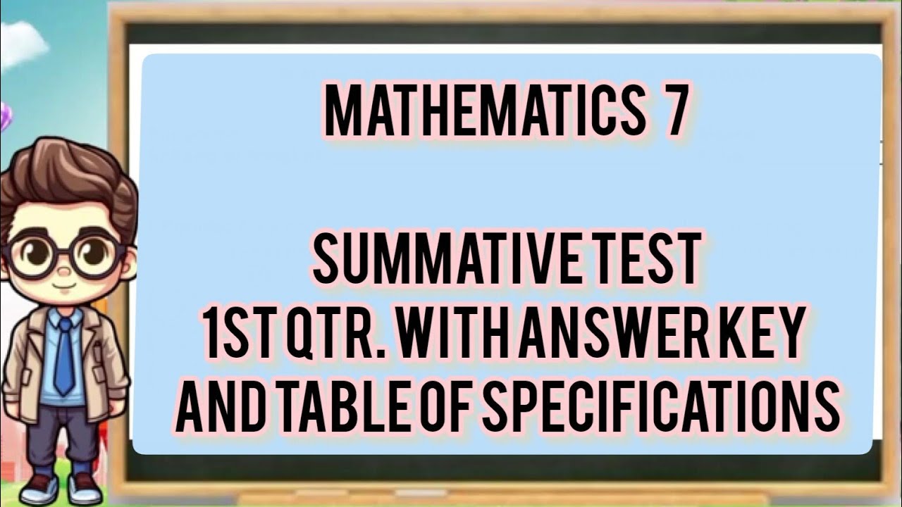 MATH 7 SUMMATIVE TEST 1ST QTR. WITH ANSWER KEY AND TABLE OF SPECIFICATIONS