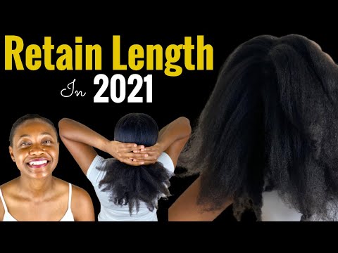 Retain MORE Length in 2021 | How I'm Retaining More Length | Long Natural Hair in 2021