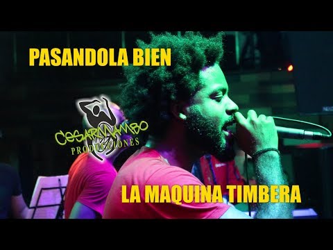♫♫Pasándola Bien - La Maquina Timbera - Rompekokos 30/06/18