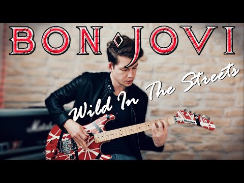 Wild in the Streets - Bon Jovi