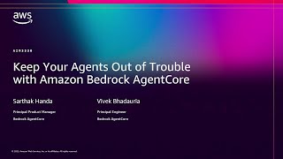 AWS re:Invent 2025 - Keep Your Agents Out of Trouble with Amazon Bedrock AgentCore (AIM3330)
