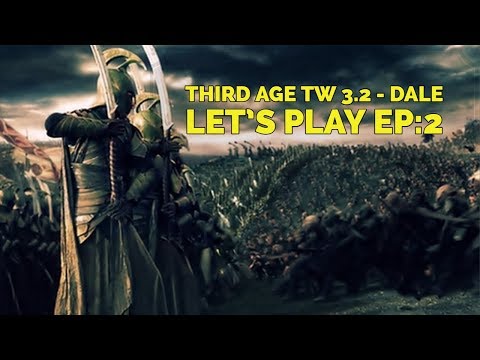 Third Age Total War 3.2 - Dale Let's Play ep:2 Expanding the army