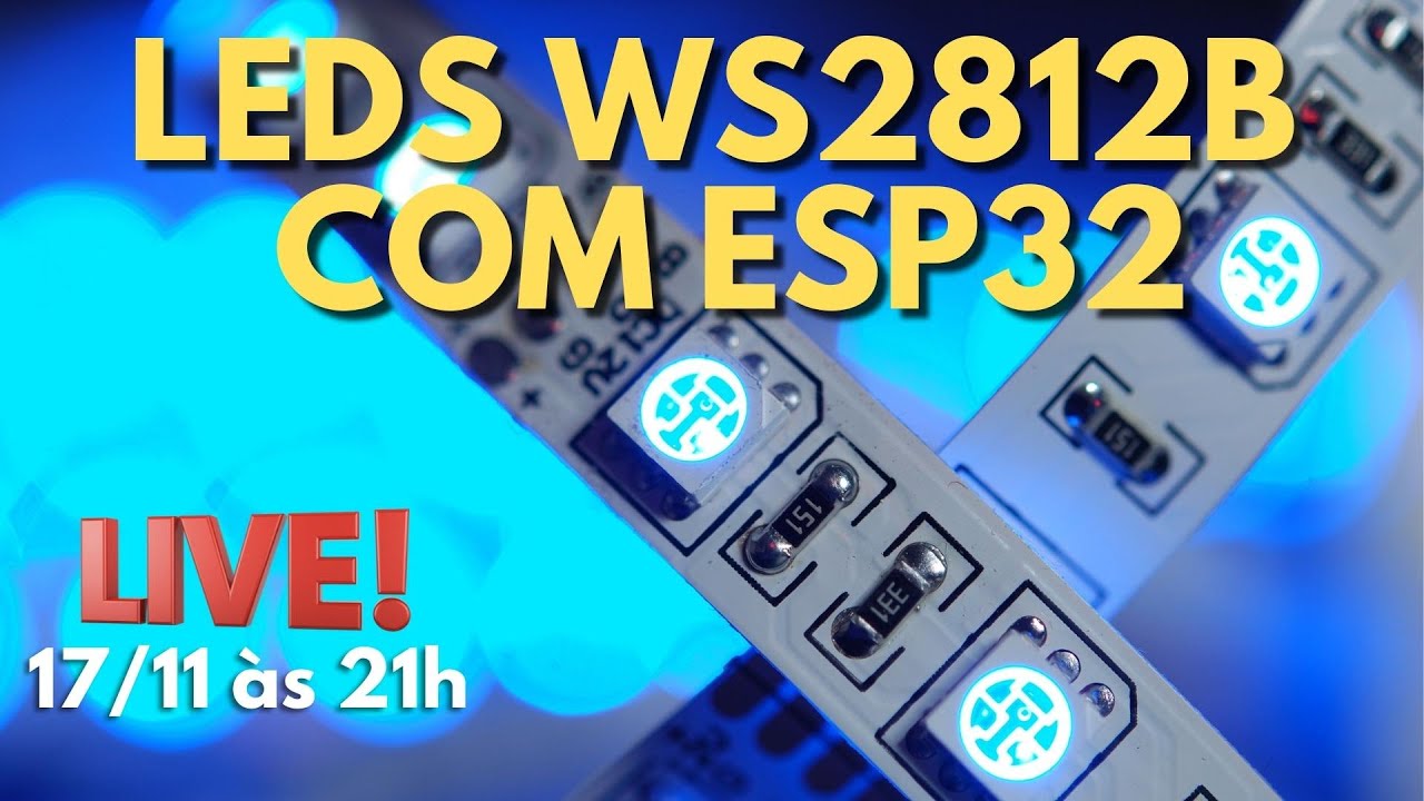FITA DE LEDS WS2812B COM ESP32 E BIBLIOTECA FASTLED