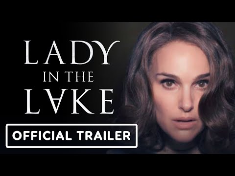 Lady in the Lake - Official Trailer (2024) Natalie Portman, Moses Ingram