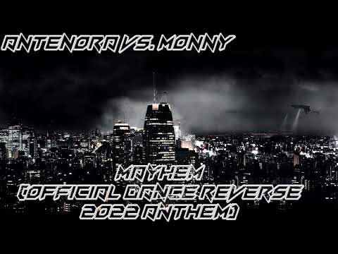 Antenora Vs. Monny - Mayhem (Official Dance Reverse 2022 Anthem)