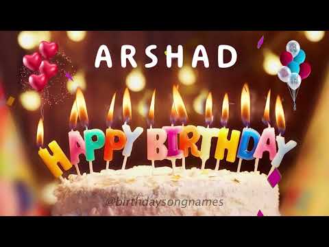 Happy Birthday Arshad - Happy Birthday To You Song