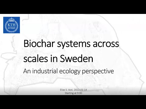 Biochar systems across scales in Sweden - PhD dissertation of Elias S. Azzi, Jan 14th 2022