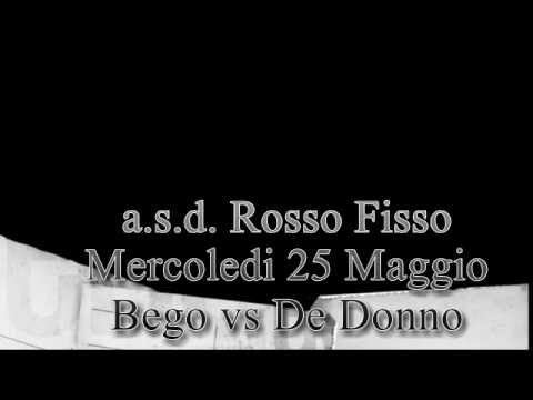 Bego vs De Donno  25 05 16pt1