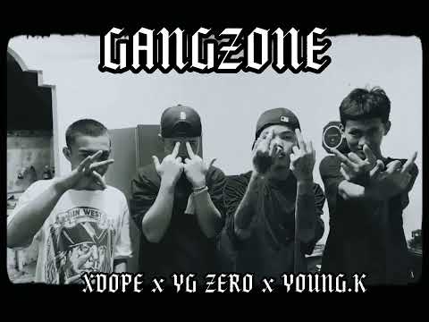 GANGZONE. Ft XDOPE x YG ZERO x YOUNG.K