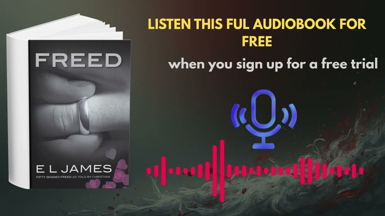 Freed Audiobook | E.L. James | Dark Erotic Romance (Fifty Shades)