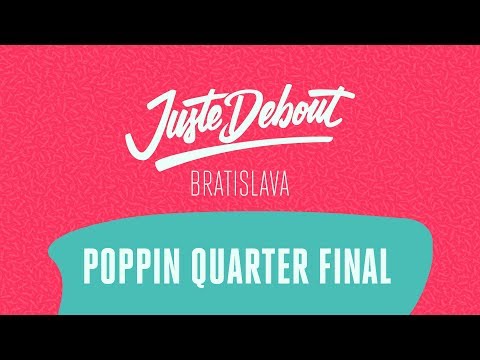 Juste Debout Bratislava 2018 - Poppin Quarter Final - Nelson & Greenteck (win) vs. Yared & Skywalke