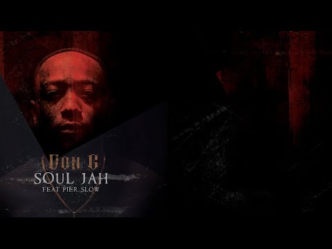 Don G X PierSlow - Soul Jah