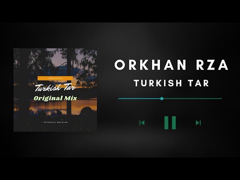 Orkhan Rza -  Turkish Tar (Original mix)