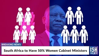 South Africa to Have 50% Women Cabinet Ministers