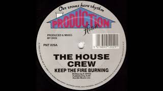 The House Crew - Keep The Fire Burning [PNT 029]