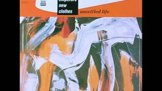 Emperors New Clothes - Unsettled Life