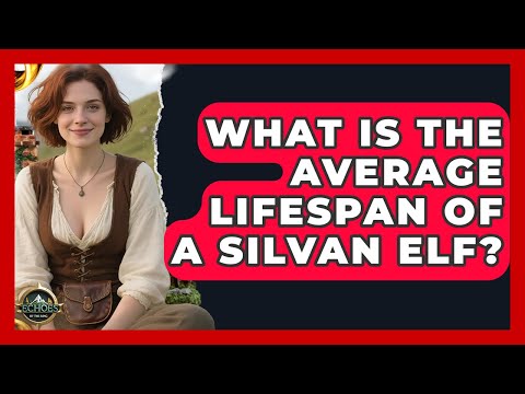 What Is The Average Lifespan Of A Silvan Elf? - Echoes Of The Ring