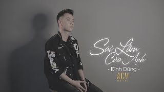 Hợp âm Sai Lầm Của Anh Đình Dũng