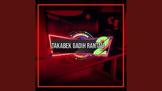 Download lagu Takabek Gadih Rantau 2 mp3 Download lagu Takabek Gadih Rantau 2 mp3