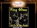 King Oliver -- Sweet Like This